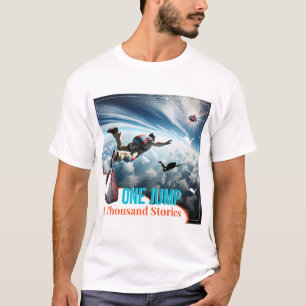 Skydiving T-Shirt – One Jump A Thousand Stories 
