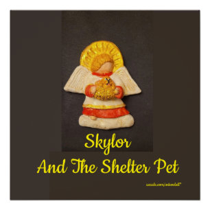 SKYLOR AND THR SHELTER PET Glossy Poster