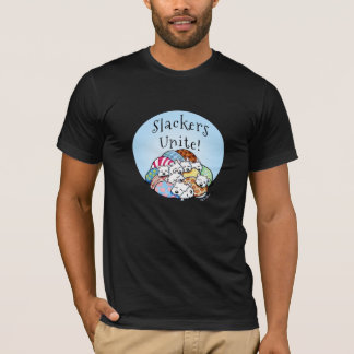 Slackers Unite T-Shirt