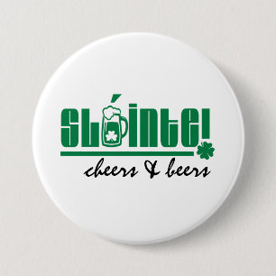 Sláinte. Cheers & Beers. St. Patrick's Day 7.5 Cm Round Badge