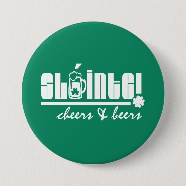 Sláinte. Cheers & Beers. St. Patrick's Day  7.5 Cm Round Badge (Front)