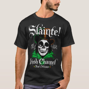 Slainte Irish Channel New Orleans St Patricks Day T-Shirt