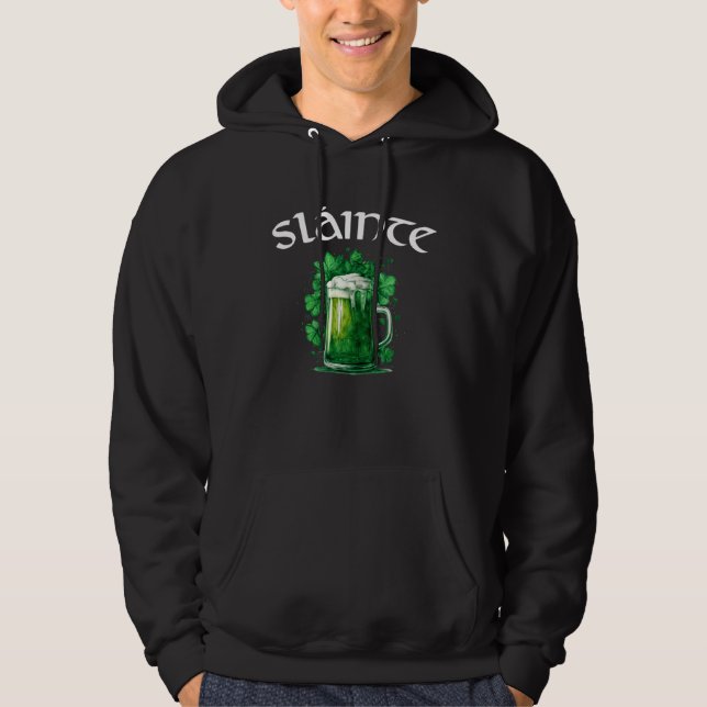 Slainte Irish Cheers Good Health Green Beer St Pad Hoodie (Front)