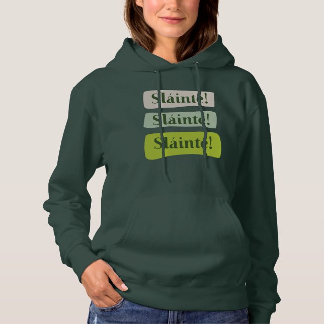 Slainte Irish Good Health St. Patrick's Day Green Hoodie (Front)