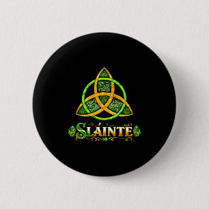Slainte irish toast celtic trinity knot shamrock  6 cm round badge