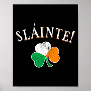 Slainte Toast Ireland Flag Shamrock St. Patricks D Poster