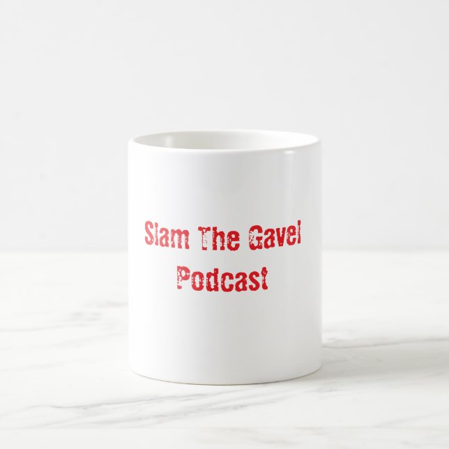 Slam The Gavel Podcast T-Shirts Coffee Mug (Center)