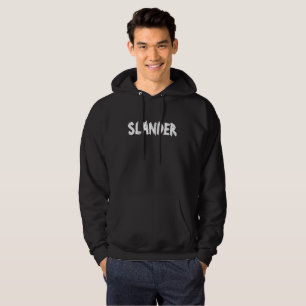 SLANDER HOODIE