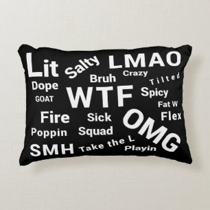 Slang Sayings and Teen Talk Circa 2018-2019 Decorative Cushion