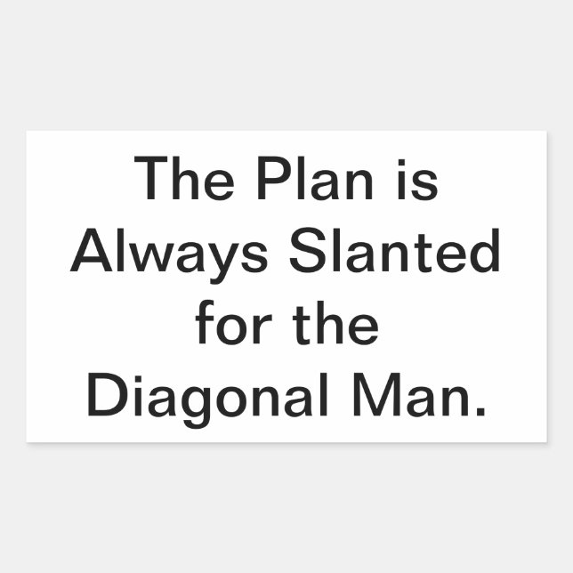 Slanted Plan Diagonal Man Hankamer Artjunkhaus Fun Rectangular Sticker (Front)
