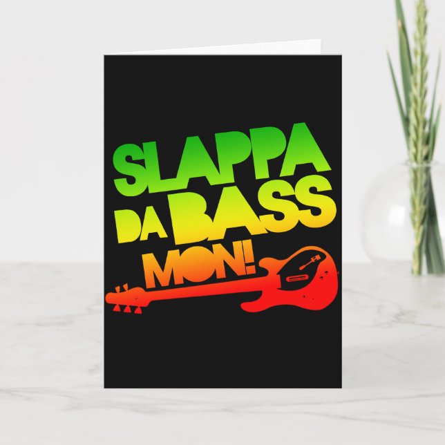 Slappa Da Bass Mon! Card (Front)