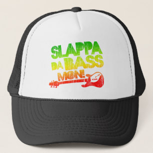 Slappa Da Bass Mon! Trucker Hat