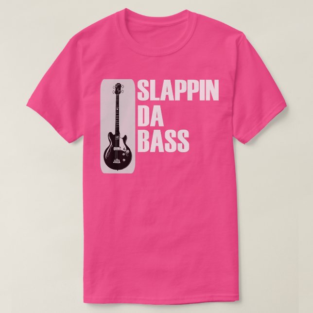 Slappin Da Bass  T-Shirt (Design Front)