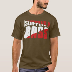 Slapping A BassMusic Bass Guitar Player Guitarist T-Shirt