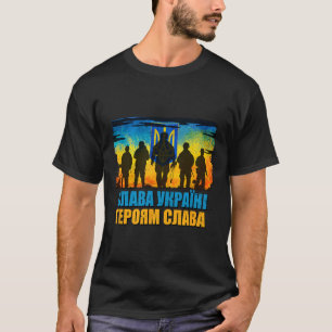 Slava Ukraini Geroyam Slava Glory To Ukraine Glory T-Shirt