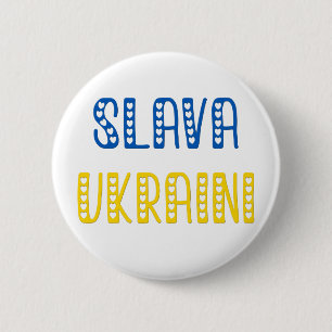 Slava Ukraini (Glory to Ukraine)  6 Cm Round Badge