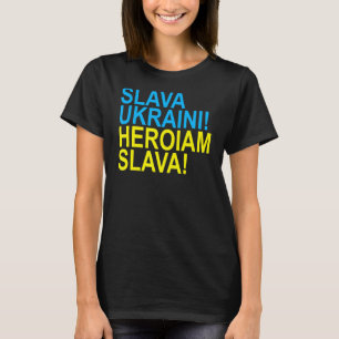 Slava Ukraini Heroiam Slava T-Shirt