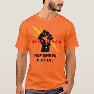 SLAVA UKRAINI REMEMBER BUCHA T-Shirt