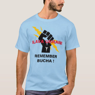 SLAVA UKRAINI REMEMBER BUCHA T-Shirt