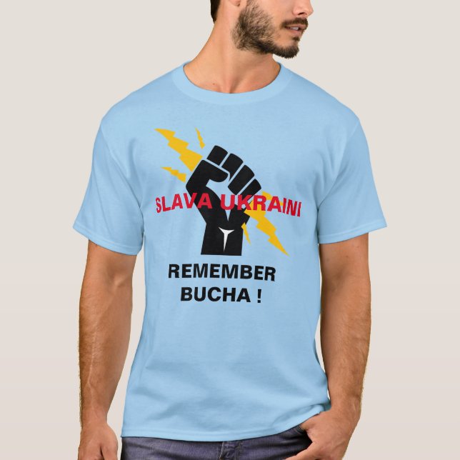 SLAVA UKRAINI REMEMBER BUCHA T-Shirt (Front)