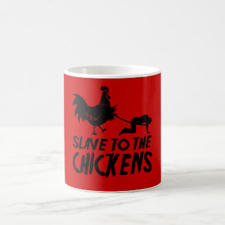 Slave to the chickens coffee mug