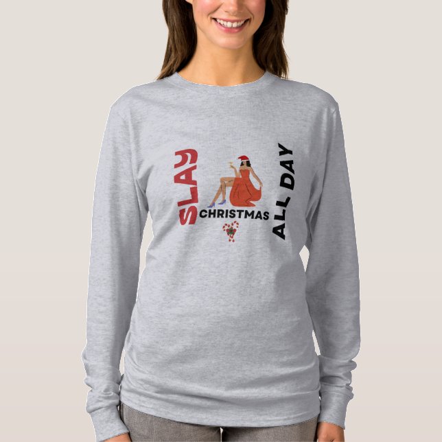 Slay All Day Christmas Shirt (Front)
