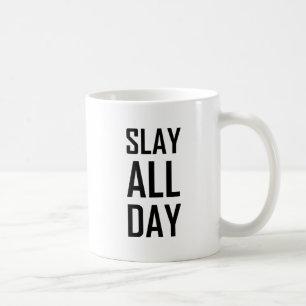Slay All Day Coffee Mug