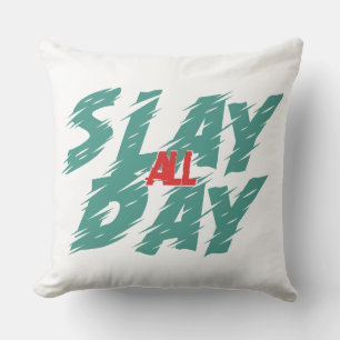 Slay All Day Cushion