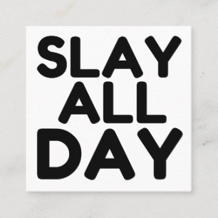 SLAY ALL DAY SQUARE BUSINESS CARD