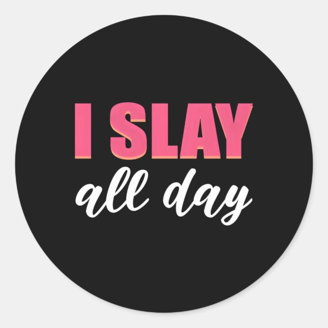 Slay All The Day Pretty Introvert Classic Round Sticker (Front)