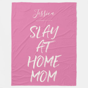 Slay At Home Mum Funny Personalised Name Pink Fleece Blanket