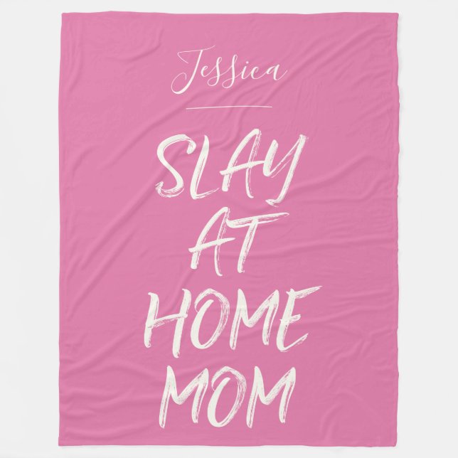 Slay At Home Mum Funny Personalised Name Pink Fleece Blanket (Front)