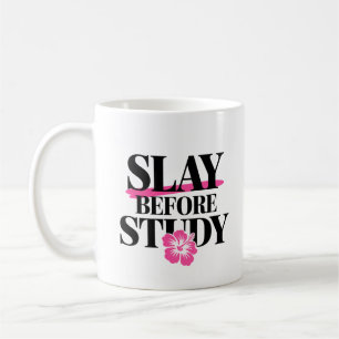 Slay Before Study Sassy Pink and Black Girl Coffee Mug
