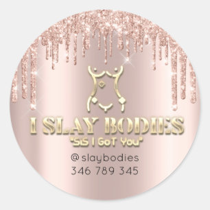 Slay Bodies Logo Cosmetic Custom Sculpting Drips C Classic Round Sticker