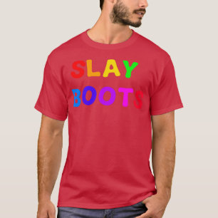 Slay boots T-Shirt