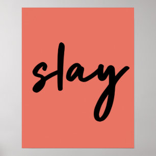 Slay   Modern Minimalist Trendy Stylish Coral Pink Poster