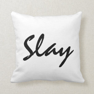 Slay Modern Trendy  Cushion