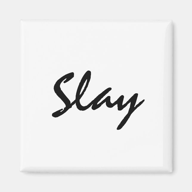Slay Modern Trendy Magnet  (Front)