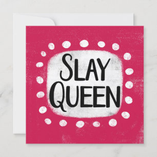 Slay Queen Greeting Card