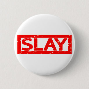 Slay Stamp 6 Cm Round Badge