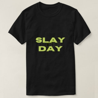 Slay the Day Printed Modern Black Men's tshirts