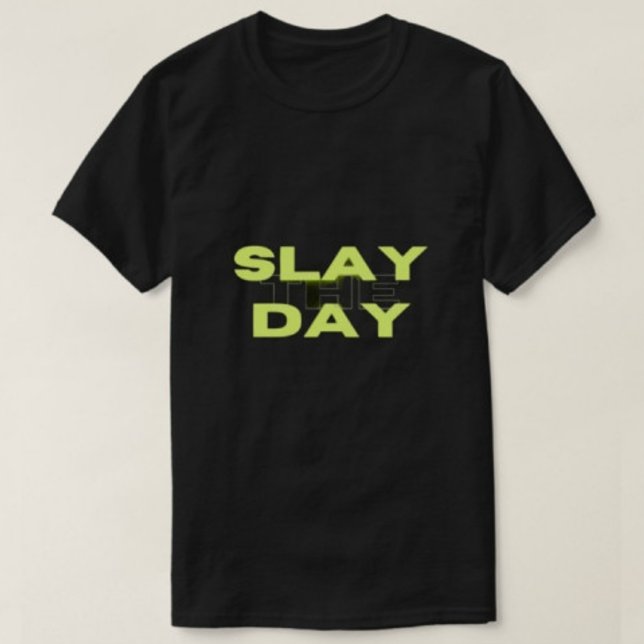 Slay the Day Printed Modern Black Men's tshirts  (Creator Uploaded)
