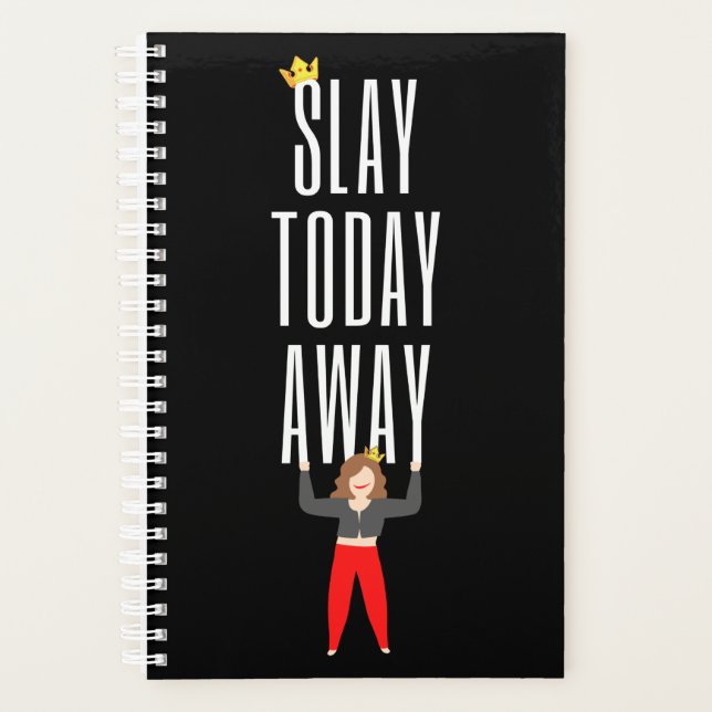 Slay Today Away Planner Black (Front)