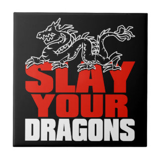 SLAY YOUR DRAGONS, gift for Jordan Peterson fans Tile