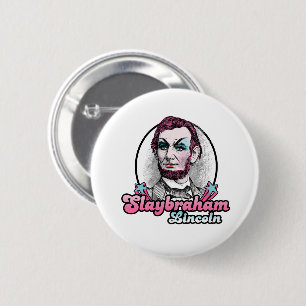 Slaybraham Lincoln 6 Cm Round Badge