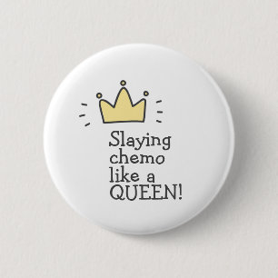 Slaying Chemo Like a Queen! Fighting Cancer Button