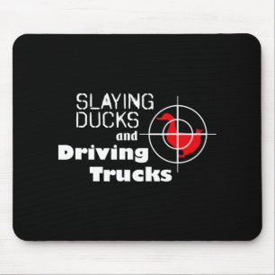 Slaying Ducks and Driving Trucks Cool Hunting Mouse Mat