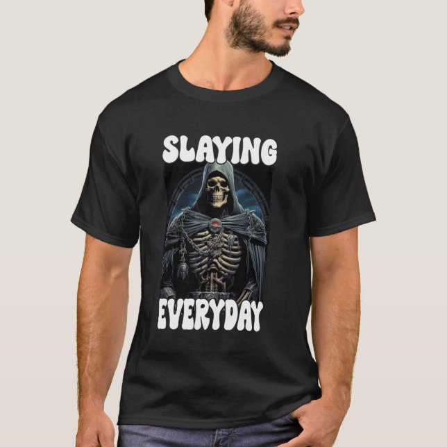 Slaying Everday Cringe Skeleton T-Shirt (Front)