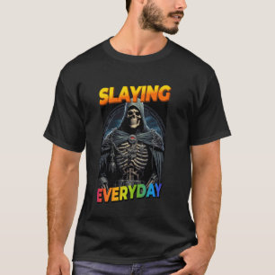 Slaying Everday Cringe Skeleton T-Shirt