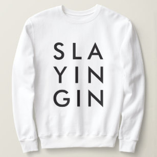 Slaying In   Homebody Modern Minimalist Slay Sweatshirt